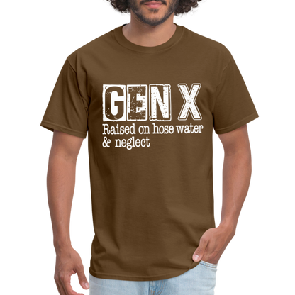 GEN X T-Shirt (Raised on hose water & neglect) - brown