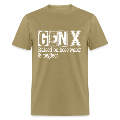 GEN X T-Shirt (Raised on hose water & neglect) - khaki