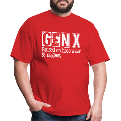 GEN X T-Shirt (Raised on hose water & neglect) - red