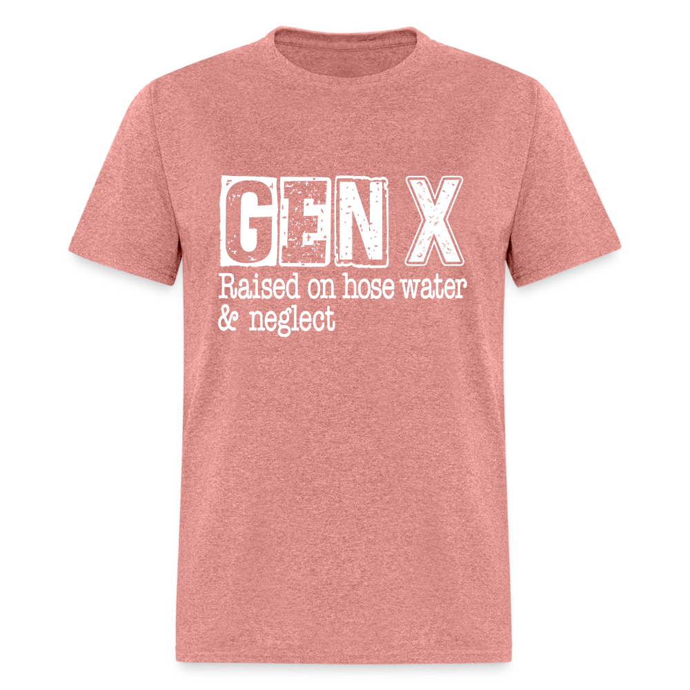 GEN X T-Shirt (Raised on hose water & neglect) - heather mauve