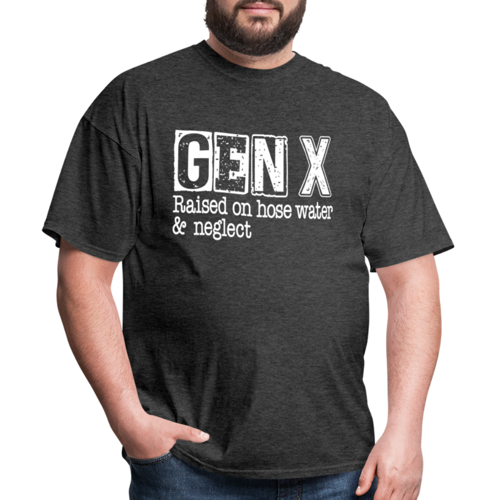 GEN X T-Shirt (Raised on hose water & neglect) - heather black