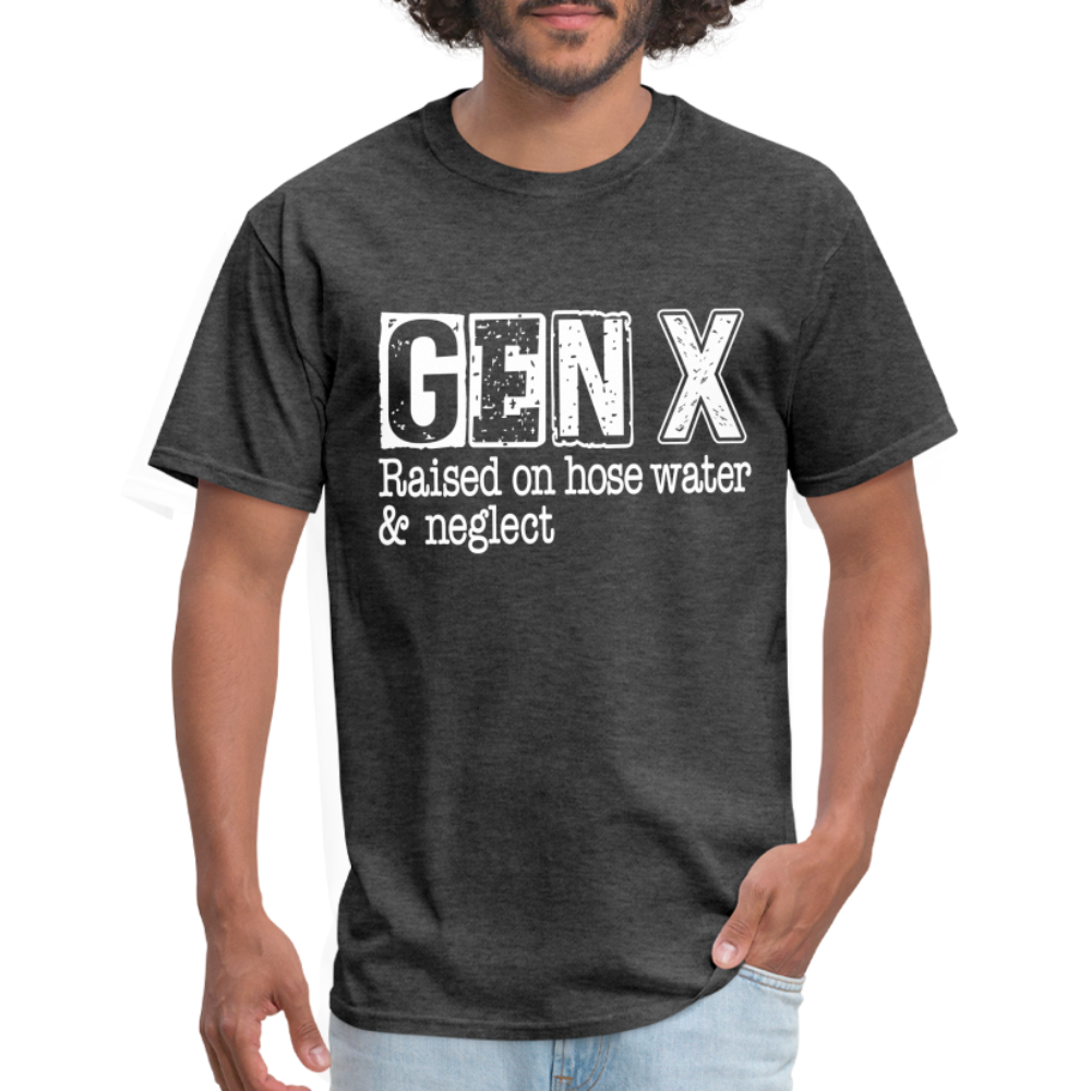 GEN X T-Shirt (Raised on hose water & neglect) - heather black