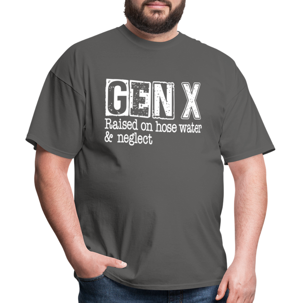 GEN X T-Shirt (Raised on hose water & neglect) - charcoal