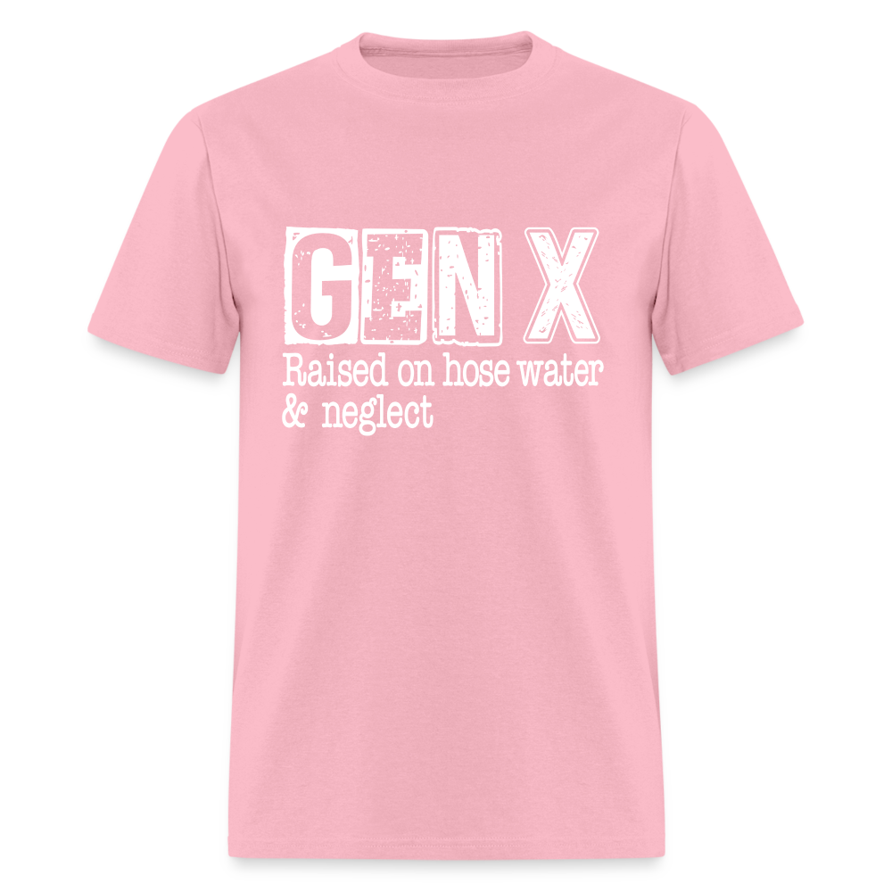 GEN X T-Shirt (Raised on hose water & neglect) - pink