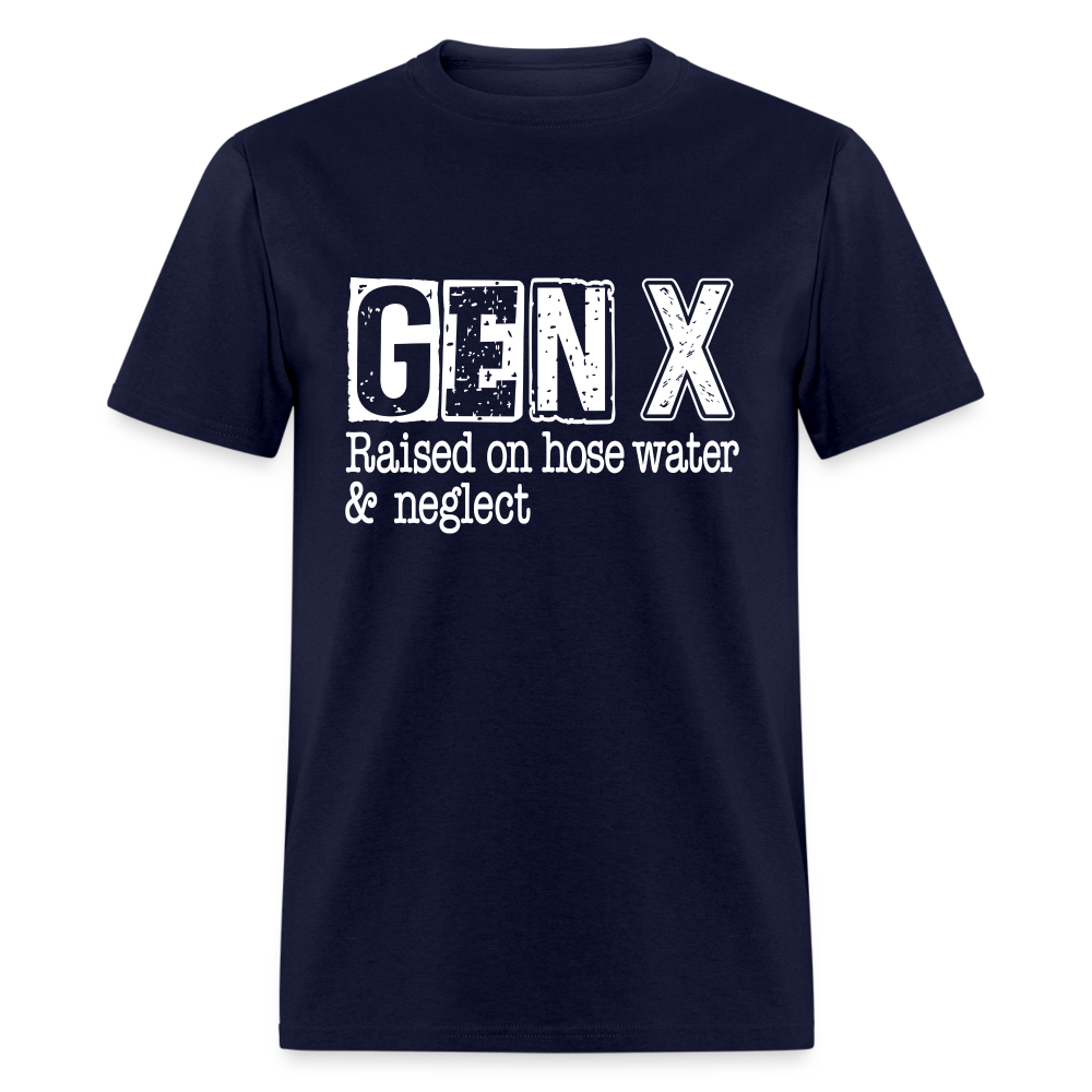 GEN X T-Shirt (Raised on hose water & neglect) - navy