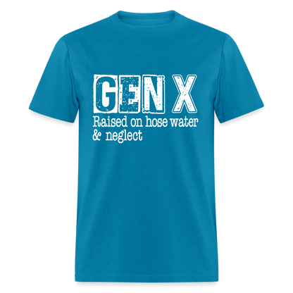 GEN X T-Shirt (Raised on hose water & neglect) - turquoise