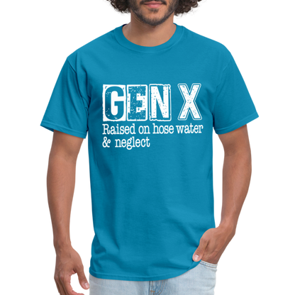 GEN X T-Shirt (Raised on hose water & neglect) - turquoise