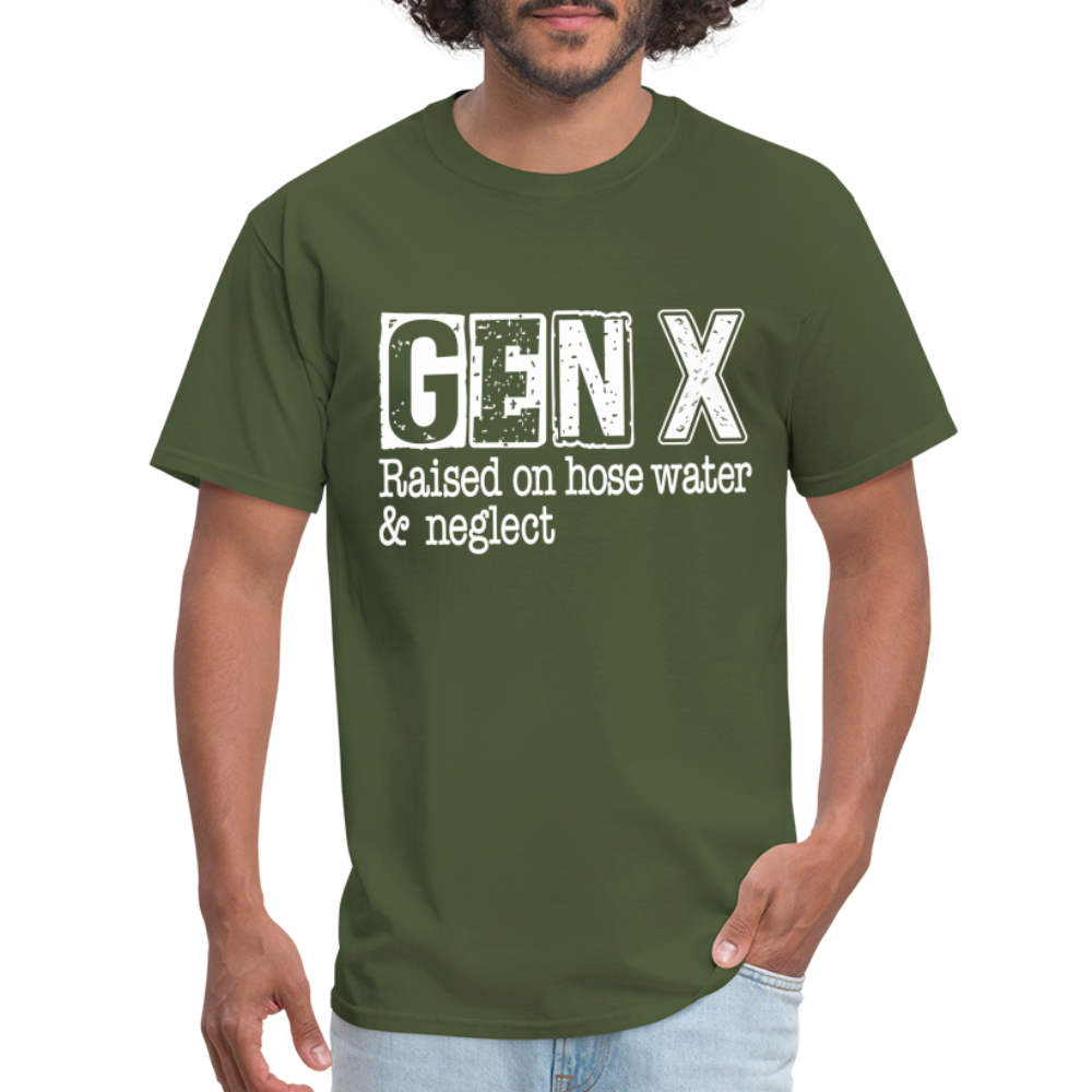 GEN X T-Shirt (Raised on hose water & neglect) - military green