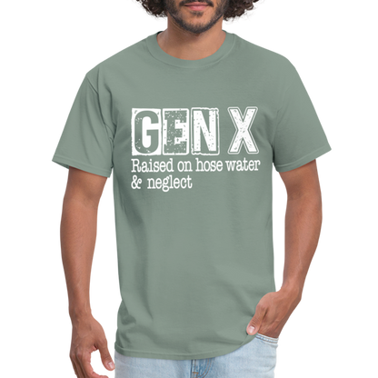 GEN X T-Shirt (Raised on hose water & neglect) - sage