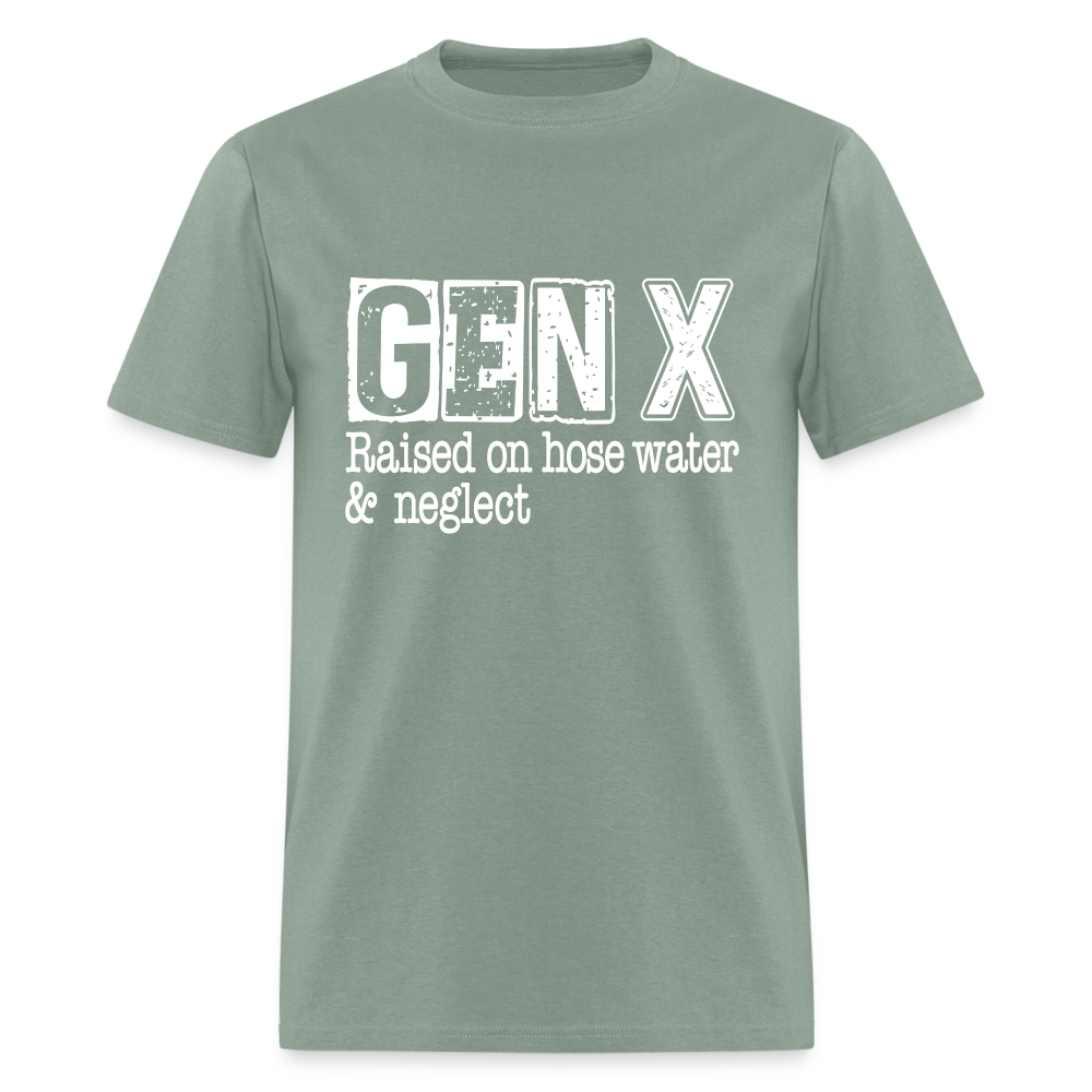 GEN X T-Shirt (Raised on hose water & neglect) - sage