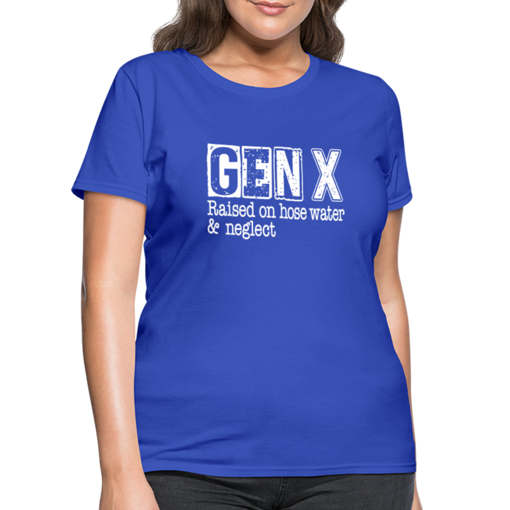 GEN X Women's Contoured T-Shirt (Raised on hose water & neglect) - royal blue