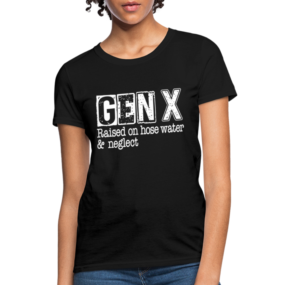 GEN X Women's Contoured T-Shirt (Raised on hose water & neglect) - black