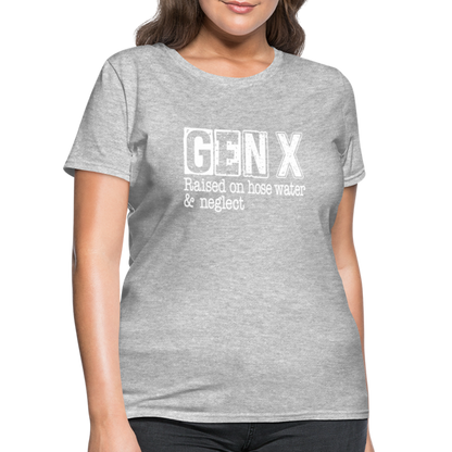 GEN X Women's Contoured T-Shirt (Raised on hose water & neglect) - heather gray