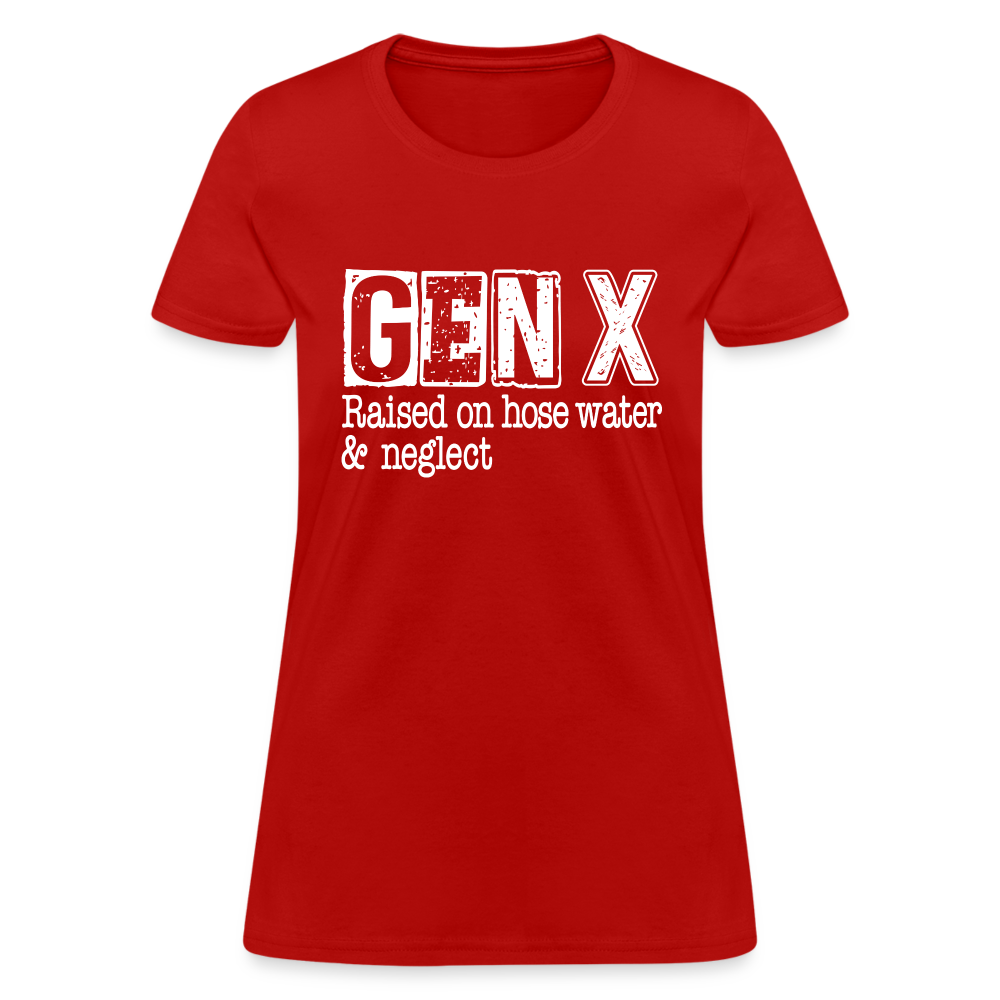 GEN X Women's Contoured T-Shirt (Raised on hose water & neglect) - red