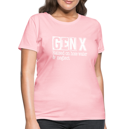 GEN X Women's Contoured T-Shirt (Raised on hose water & neglect) - pink