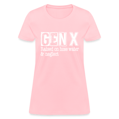 GEN X Women's Contoured T-Shirt (Raised on hose water & neglect) - pink