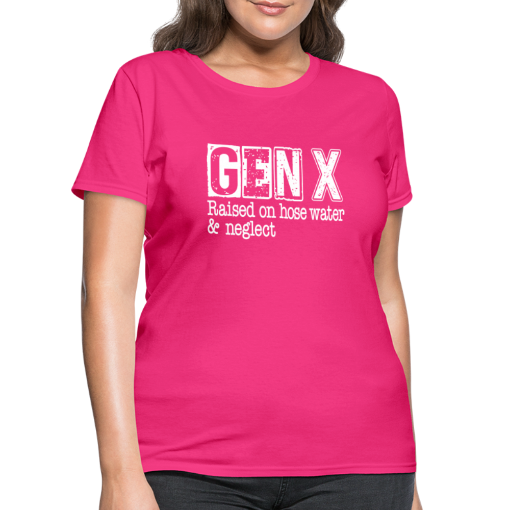 GEN X Women's Contoured T-Shirt (Raised on hose water & neglect) - fuchsia