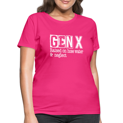 GEN X Women's Contoured T-Shirt (Raised on hose water & neglect) - fuchsia