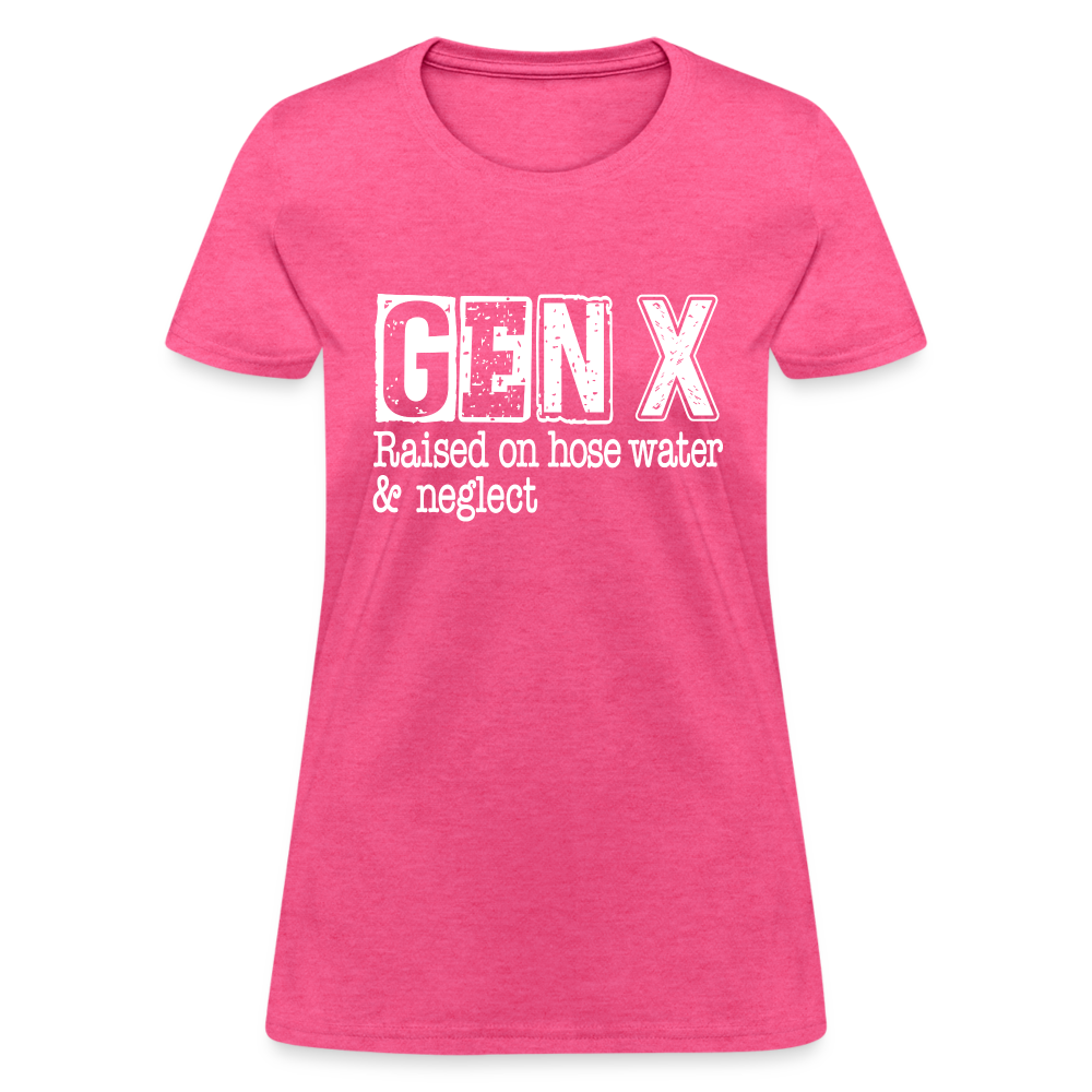 GEN X Women's Contoured T-Shirt (Raised on hose water & neglect) - heather pink