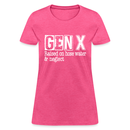 GEN X Women's Contoured T-Shirt (Raised on hose water & neglect) - heather pink