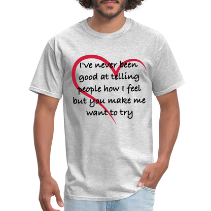 Telling People How I Feel T-Shirt (Loving Relationship) - heather gray