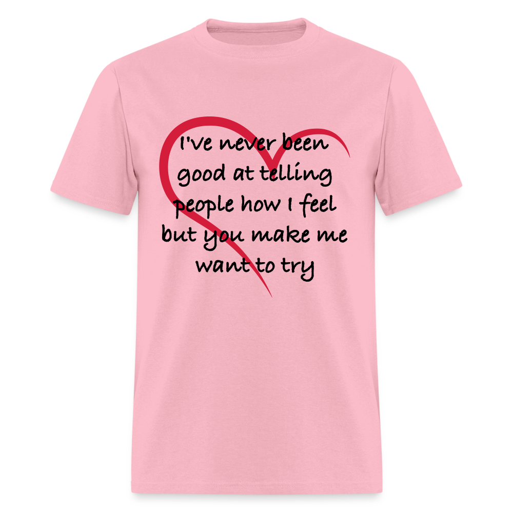 Telling People How I Feel T-Shirt (Loving Relationship) - pink