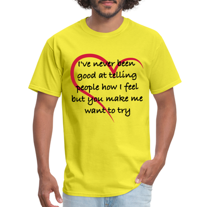 Telling People How I Feel T-Shirt (Loving Relationship) - yellow