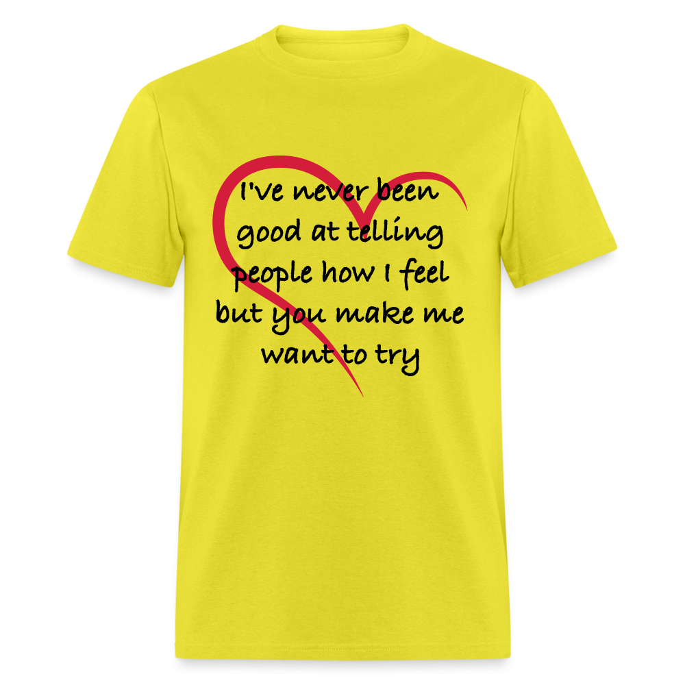 Telling People How I Feel T-Shirt (Loving Relationship) - yellow