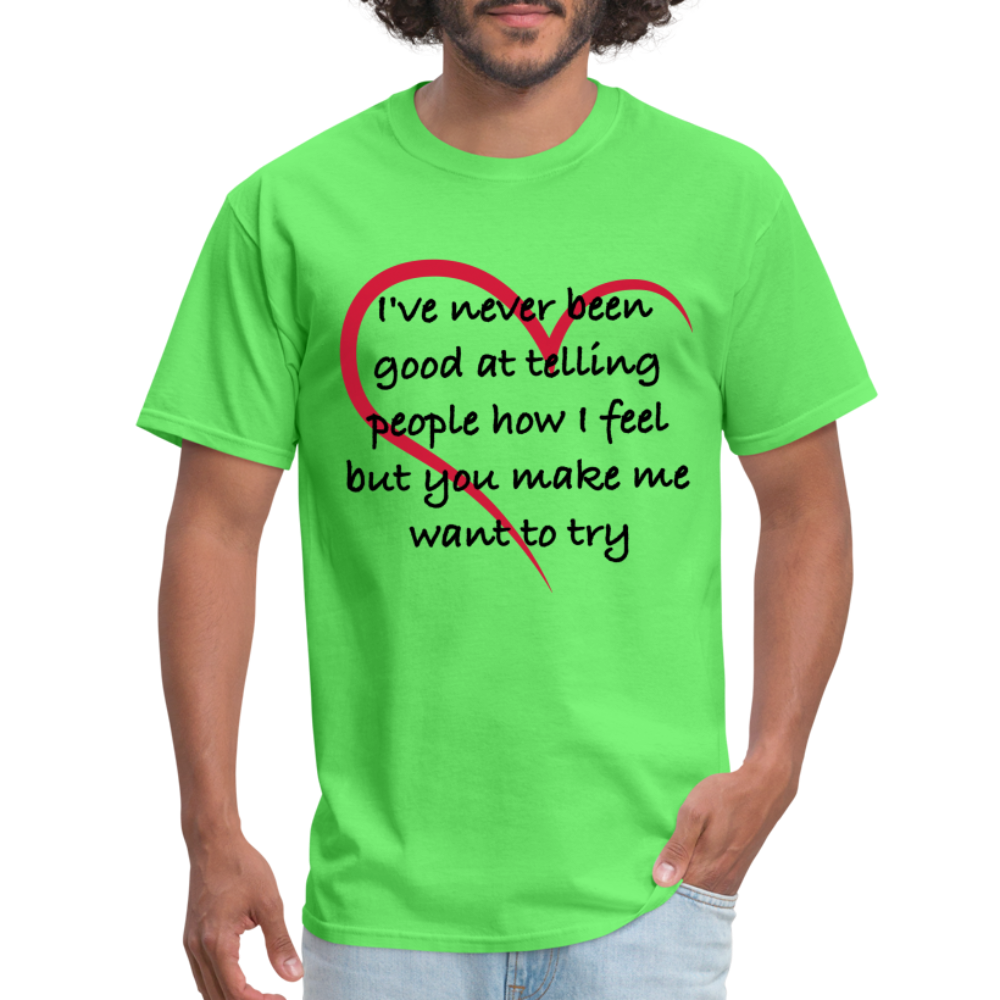 Telling People How I Feel T-Shirt (Loving Relationship) - kiwi