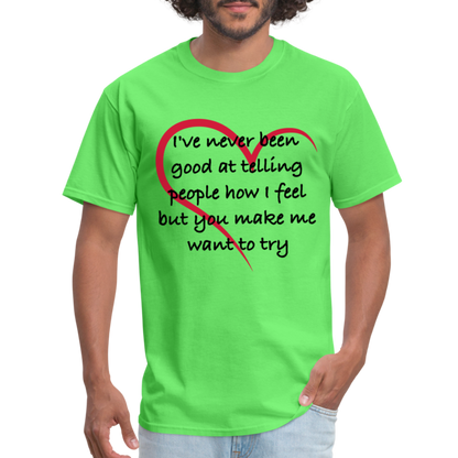 Telling People How I Feel T-Shirt (Loving Relationship) - kiwi