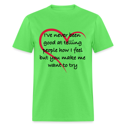 Telling People How I Feel T-Shirt (Loving Relationship) - kiwi