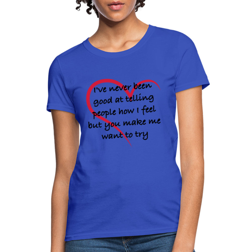 Telling People How I Feel Women's Contoured T-Shirt (Loving Relationship) - royal blue