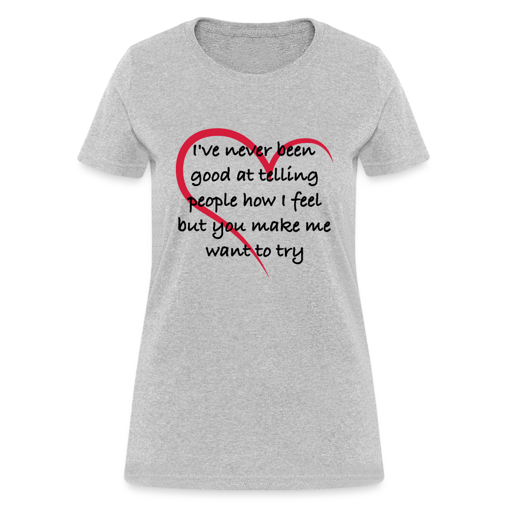 Telling People How I Feel Women's Contoured T-Shirt (Loving Relationship) - heather gray