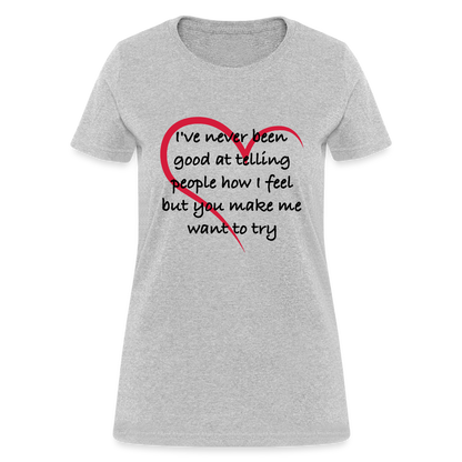 Telling People How I Feel Women's Contoured T-Shirt (Loving Relationship) - heather gray