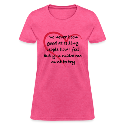 Telling People How I Feel Women's Contoured T-Shirt (Loving Relationship) - heather pink