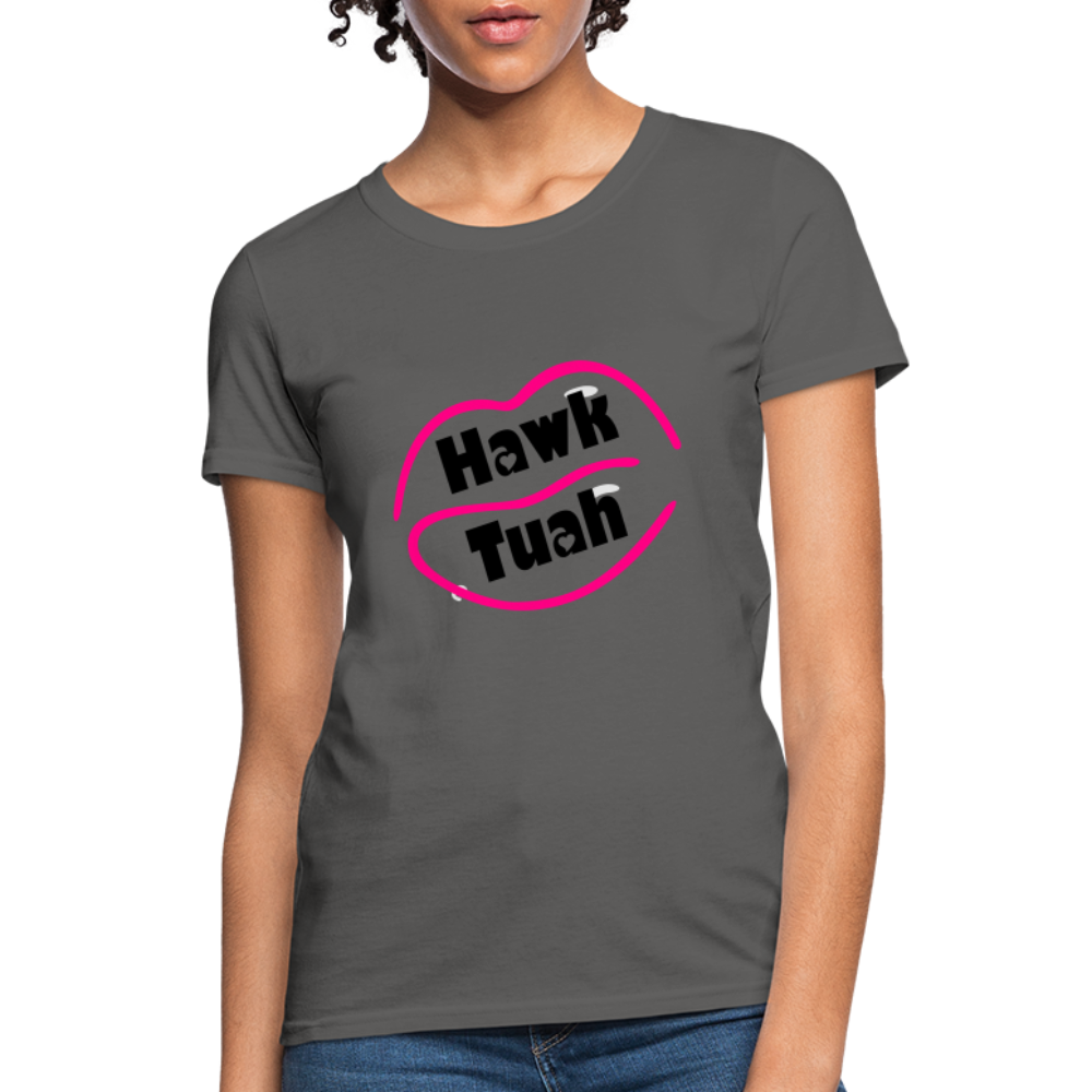 Hawk Tuah Women's Contoured T-Shirt - charcoal