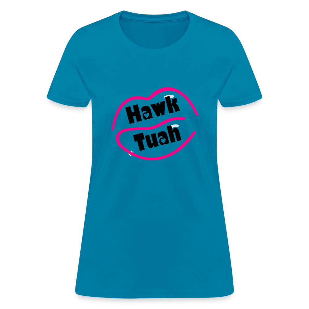 Hawk Tuah Women's Contoured T-Shirt - turquoise