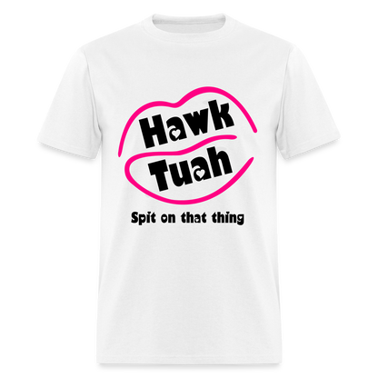 Hawk Tuah T-Shirt (Spit on that Thing) - white