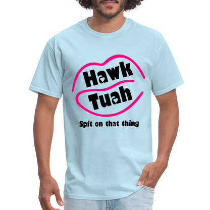 Hawk Tuah T-Shirt (Spit on that Thing) - powder blue