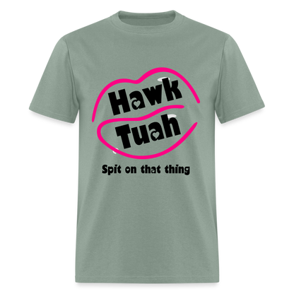 Hawk Tuah T-Shirt (Spit on that Thing) - sage