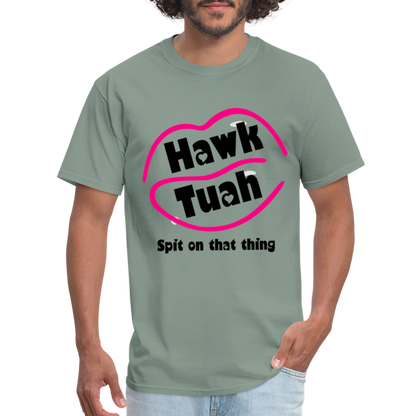 Hawk Tuah T-Shirt (Spit on that Thing) - sage