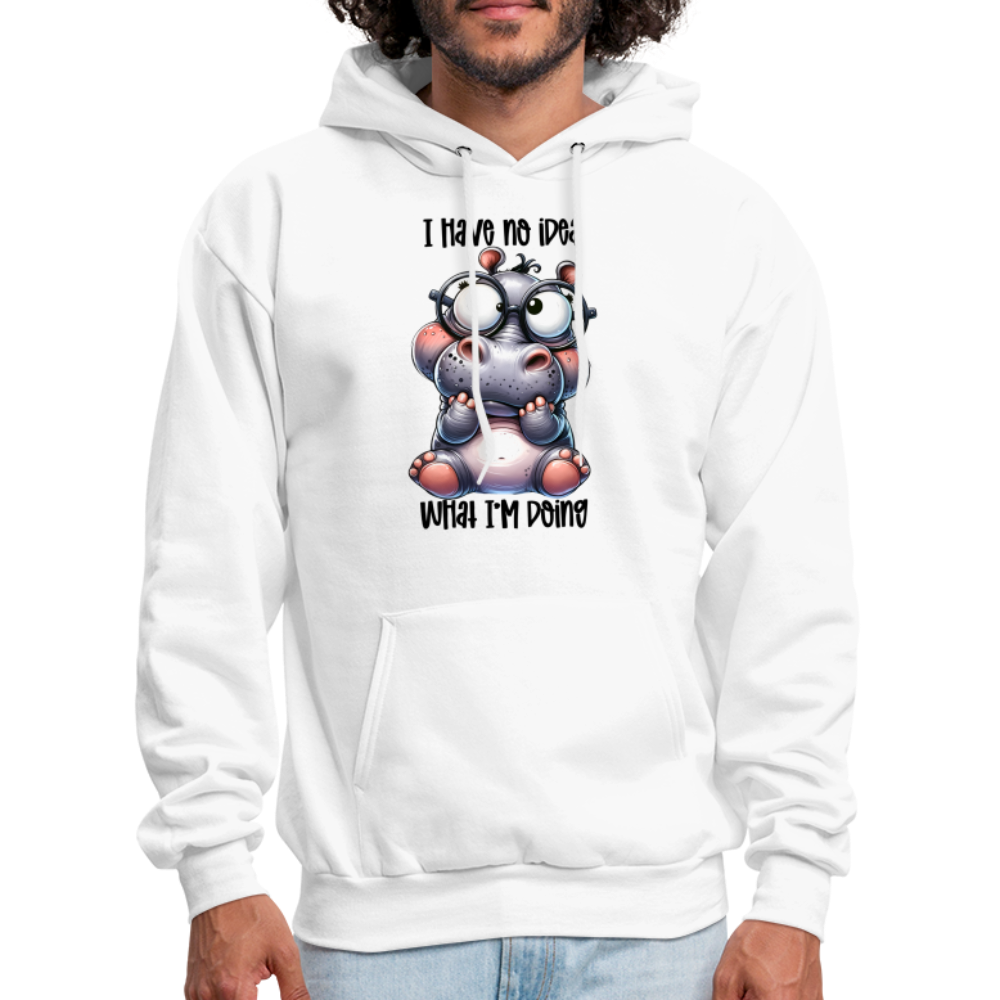 I Have No Idea What I'm Doing Hoodie - white