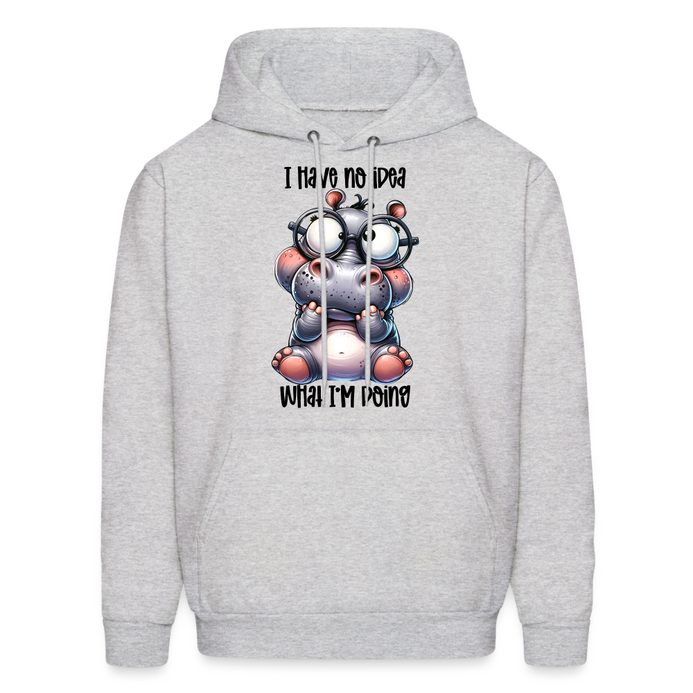 I Have No Idea What I'm Doing Hoodie - ash 