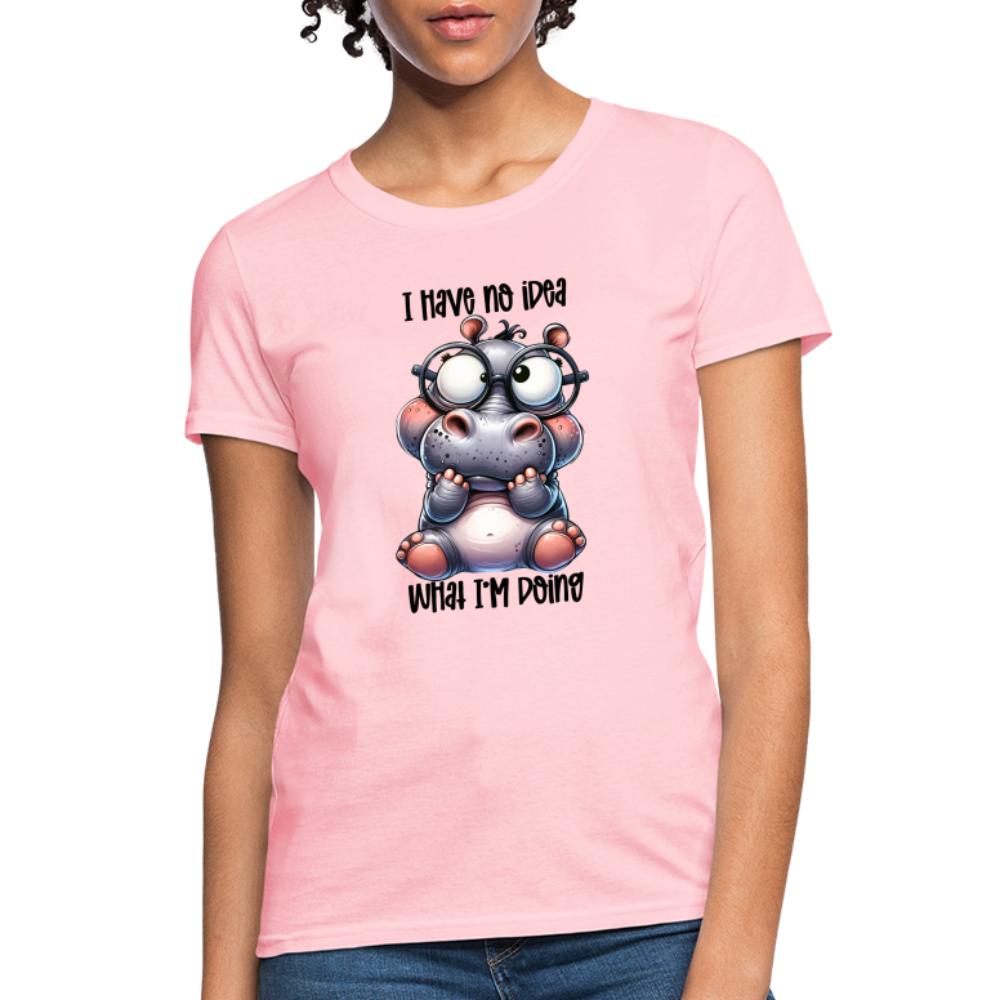 I Have No Idea What I'm Doing Women's Contoured T-Shirt - pink