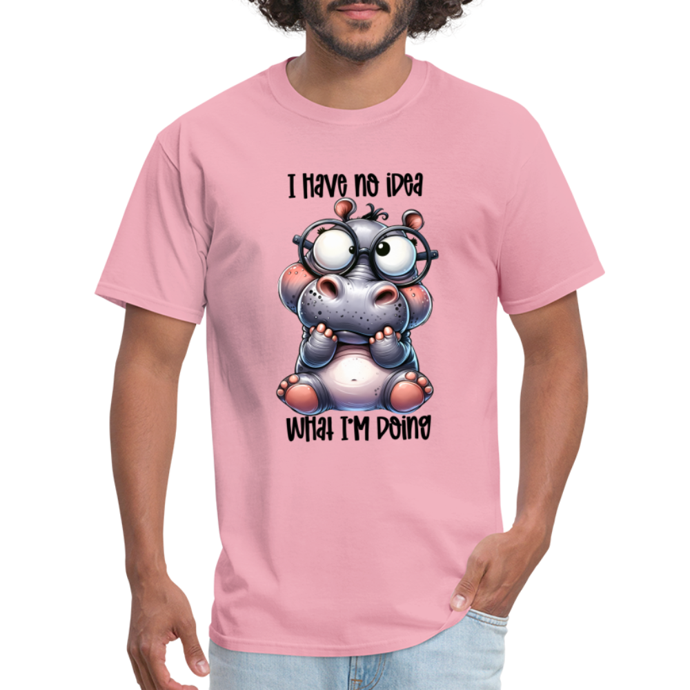 I Have No Idea What I'm Doing T-Shirt - pink
