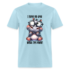 I Have No Idea What I'm Doing T-Shirt