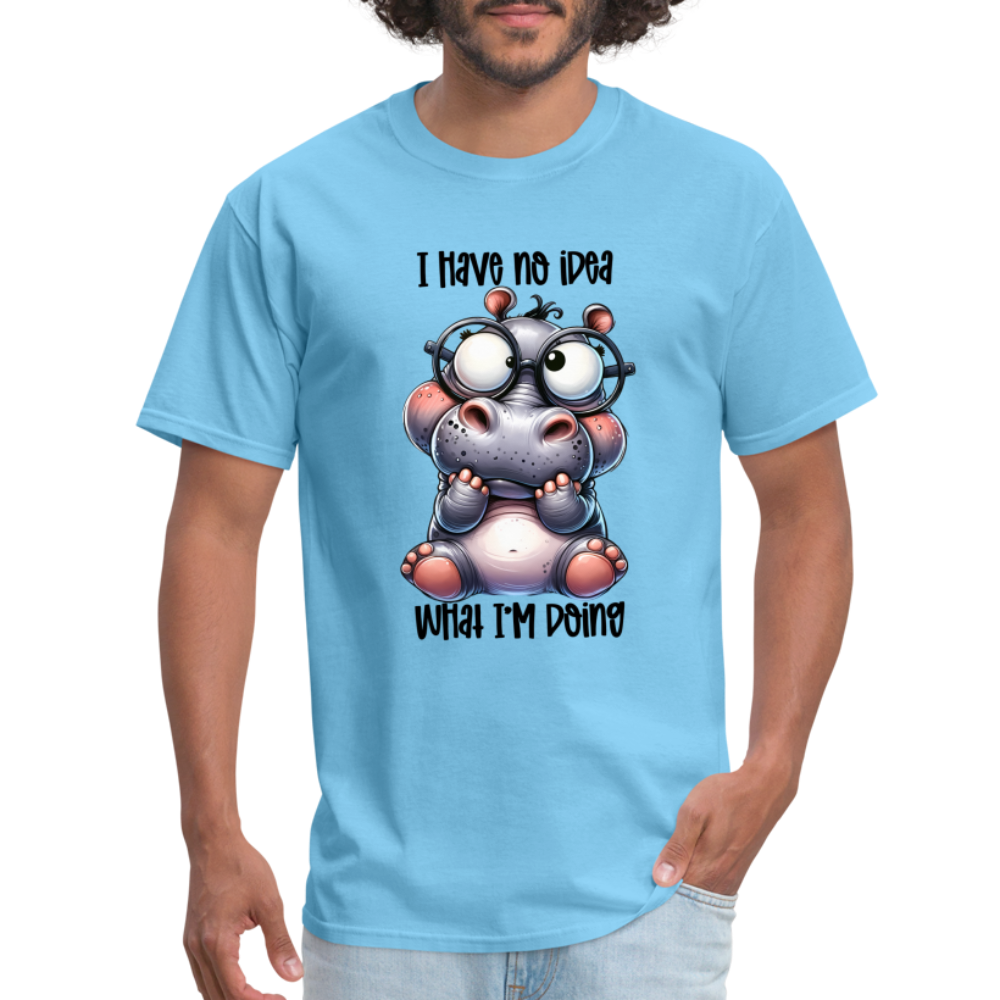 I Have No Idea What I'm Doing T-Shirt - aquatic blue