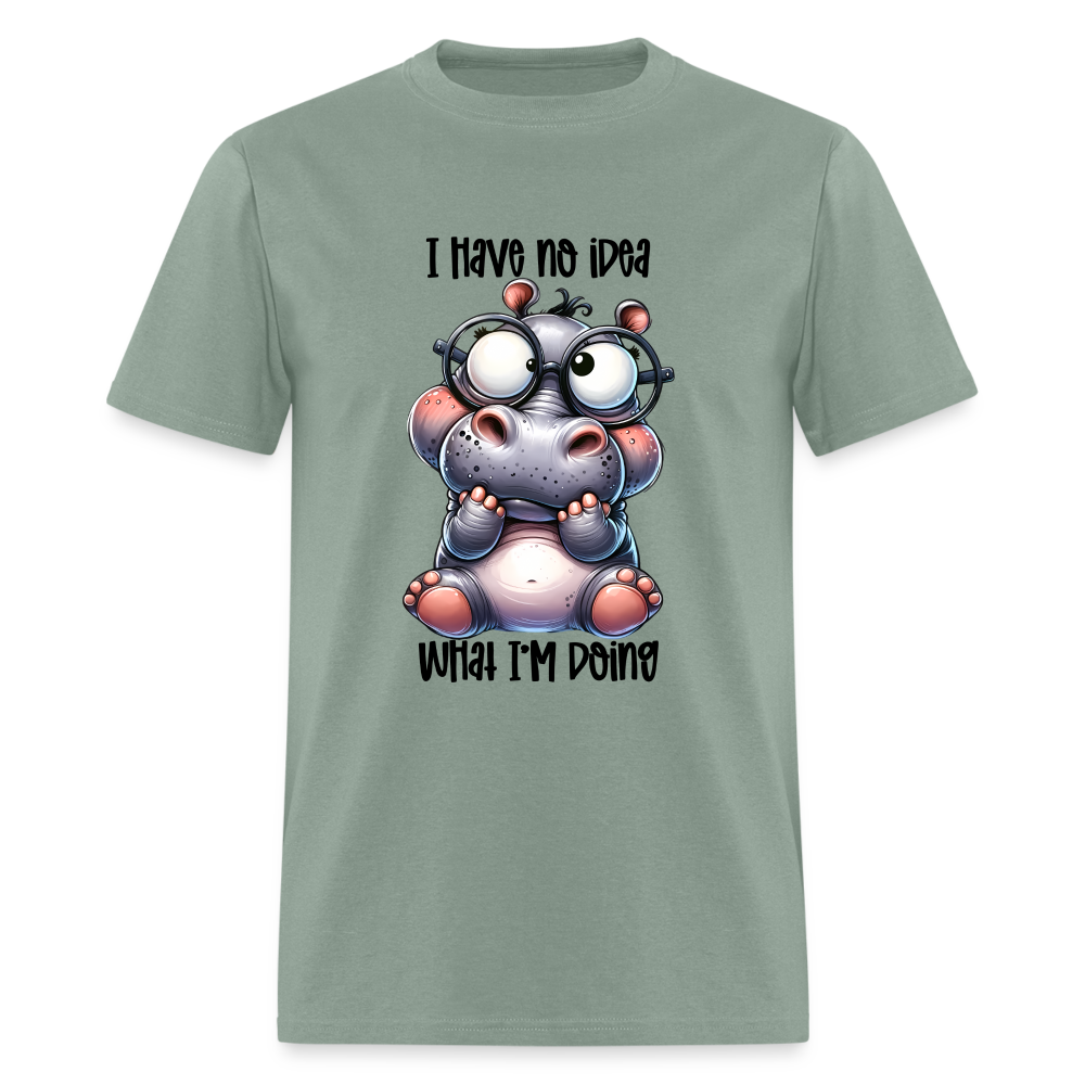 I Have No Idea What I'm Doing T-Shirt - sage