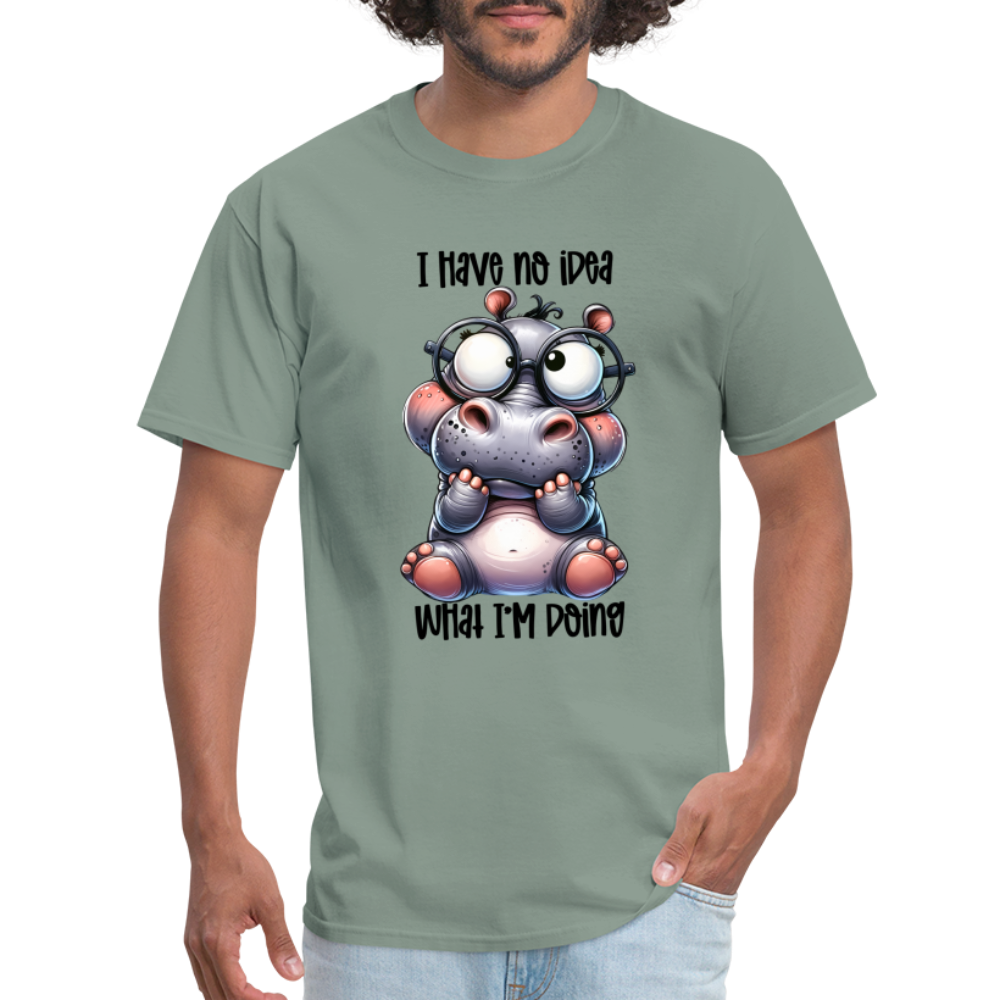I Have No Idea What I'm Doing T-Shirt - sage