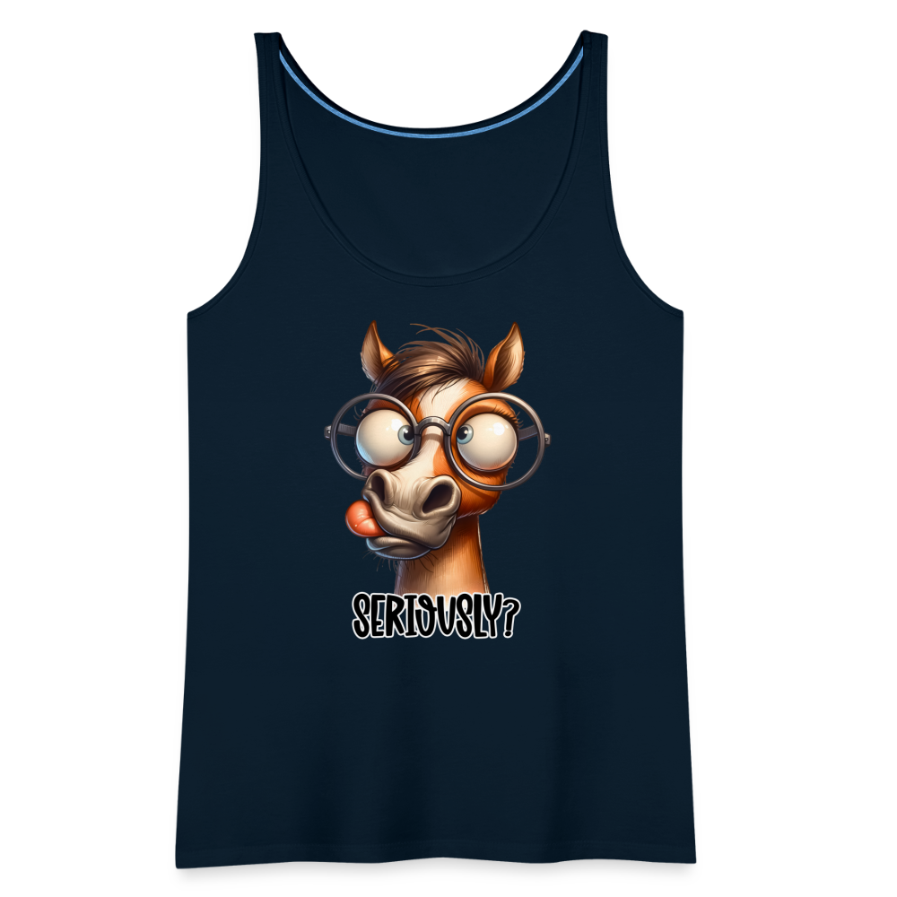 Seriously? Women’s Premium Tank Top (Funny Horse) - deep navy